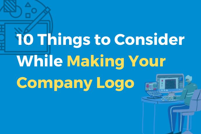10 Things to Consider While Making Your Company Logo