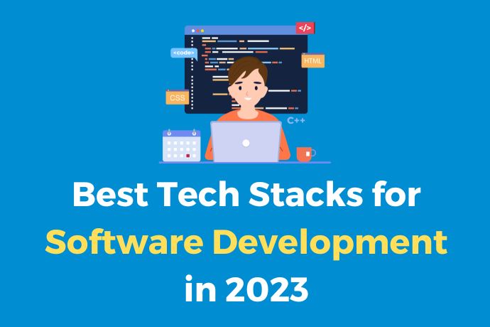 Best Tech Stacks for Software Development in 2023