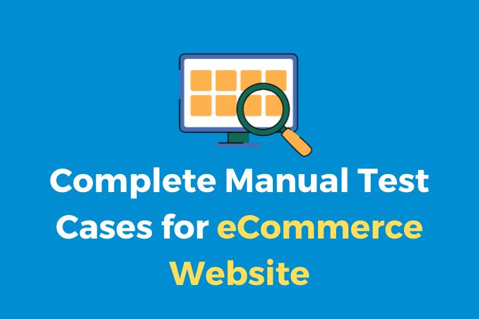 Complete Manual Test Cases for eCommerce Website