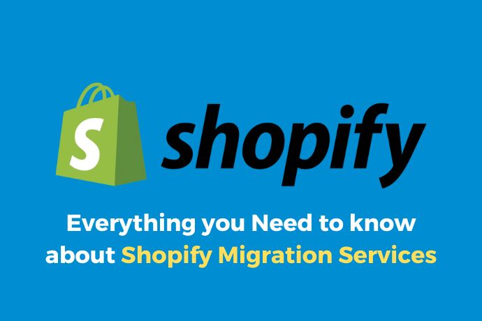 Everything you Need to know about Shopify Migration Services