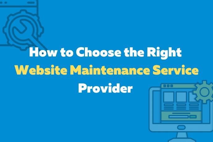 How to Choose the Right Website Maintenance Service Provider