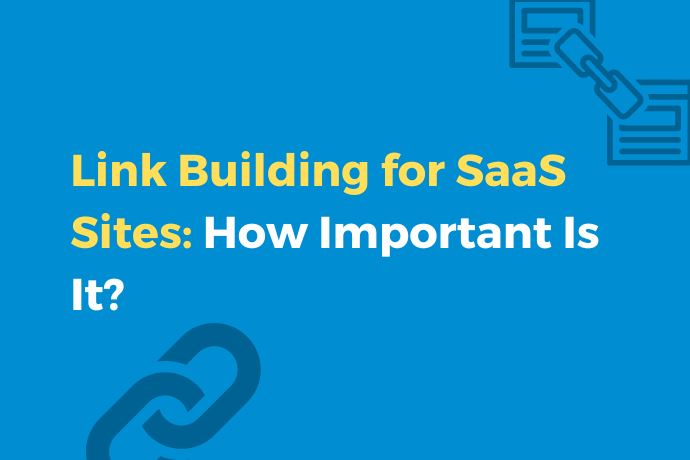 Link Building for SaaS: Sites How Important Is It?
