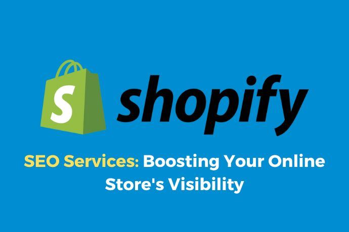 Shopify SEO Services: Boosting Your Online Stores Visibility