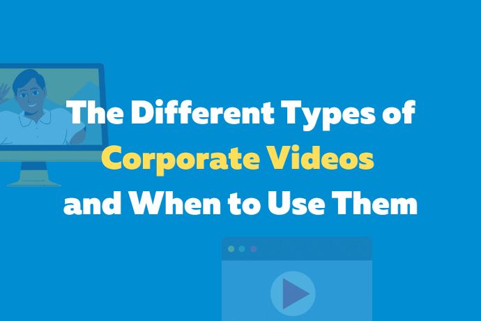 The Different Types of Corporate Videos and When to Use Them