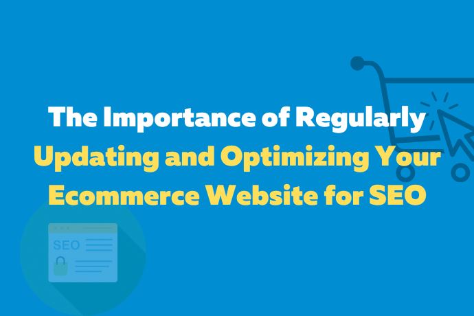 The Importance of Regularly Updating and Maintaining Your Business Website