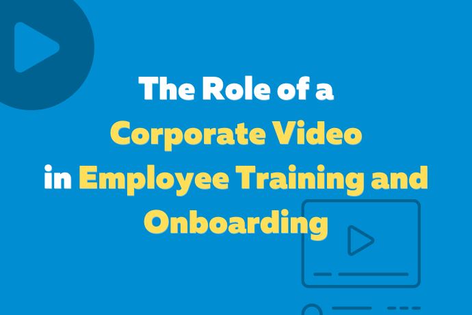 The Role of Corporate Video in Employee Training and Onboarding