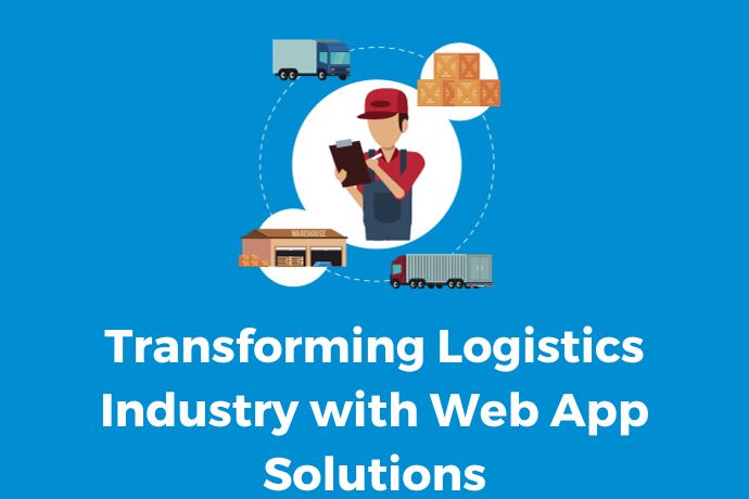 Transforming Logistics Industry with Web App Solutions