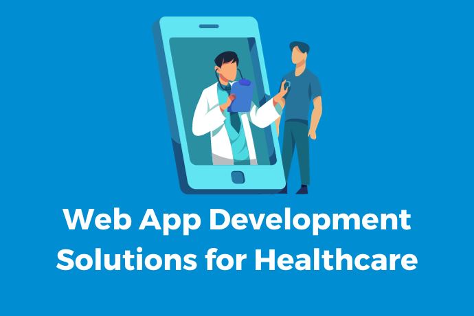 Web App Development Solutions for Healthcare