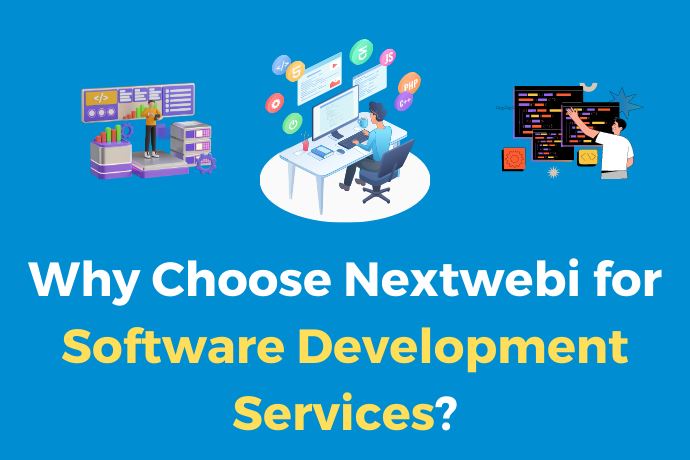 Why Choose Nextwebi for Software Development Services?