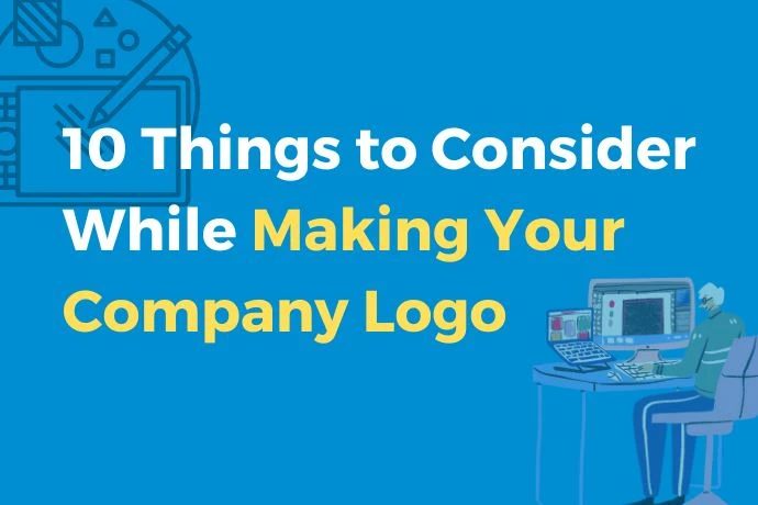 10 Things to Consider While Making Your Company Logo
